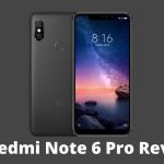 Redmi Note 6 Pro Review
