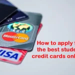 How to apply for the best student credit cards online?