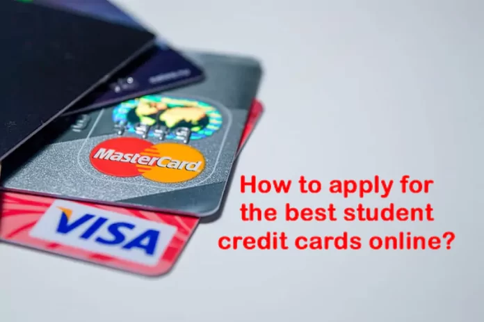 How to apply for the best student credit cards online?